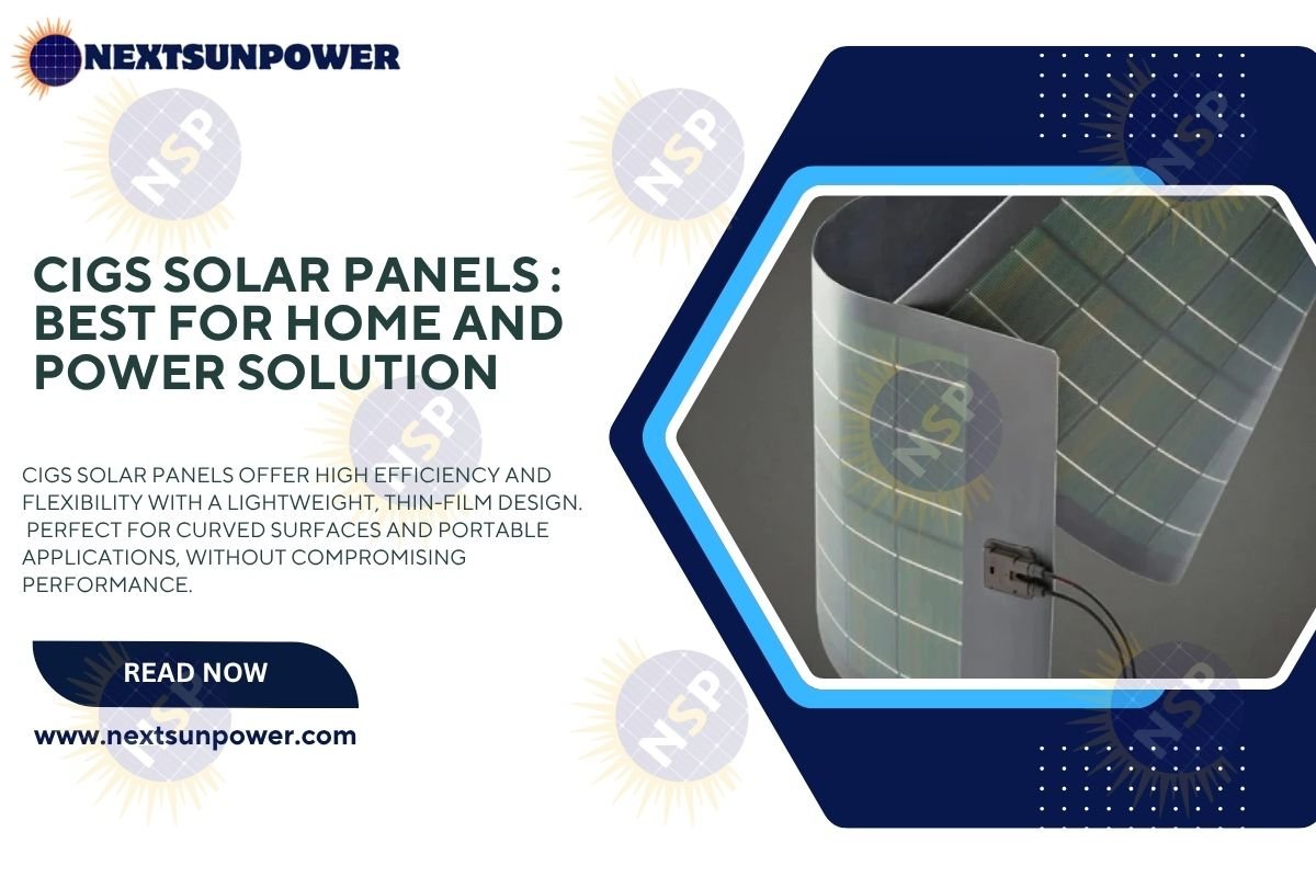 CIGS Solar Panels: The New Path to Flexibility and Energy Efficiency